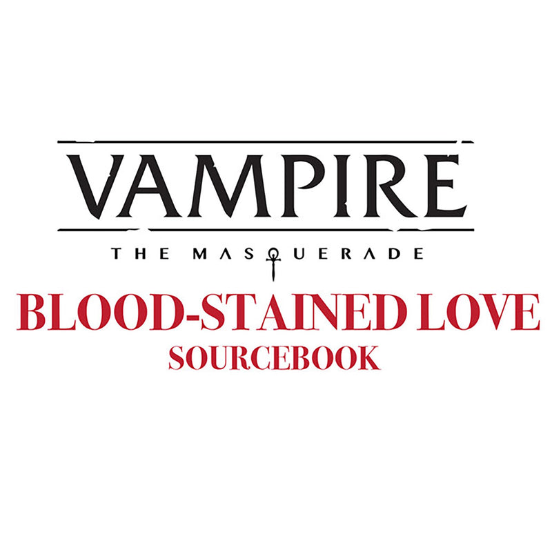 Renegade Game Studios: Vampire: The Masquerade 5th Edition Roleplaying Game Blood-Stained Love Sourcebook