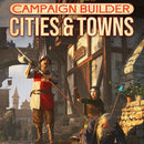 Campaign Builder: Cities and Towns 2